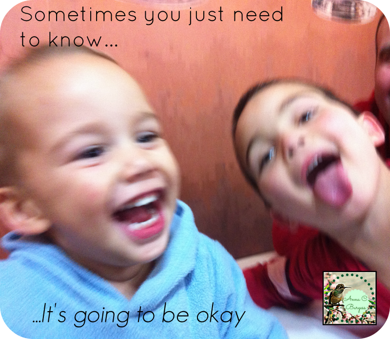 It's Going to be Okay