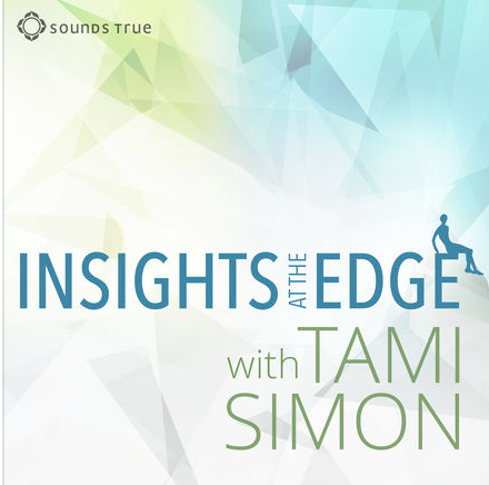Insights at the Edge with Tami Simon Podcast.png