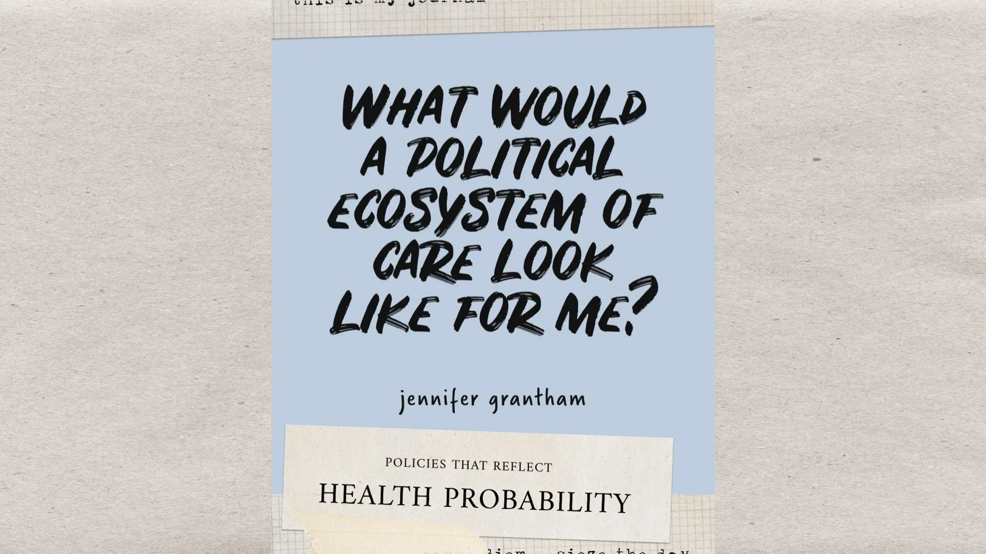 What Would A Political Ecosystem Of Care Look Like For Me?