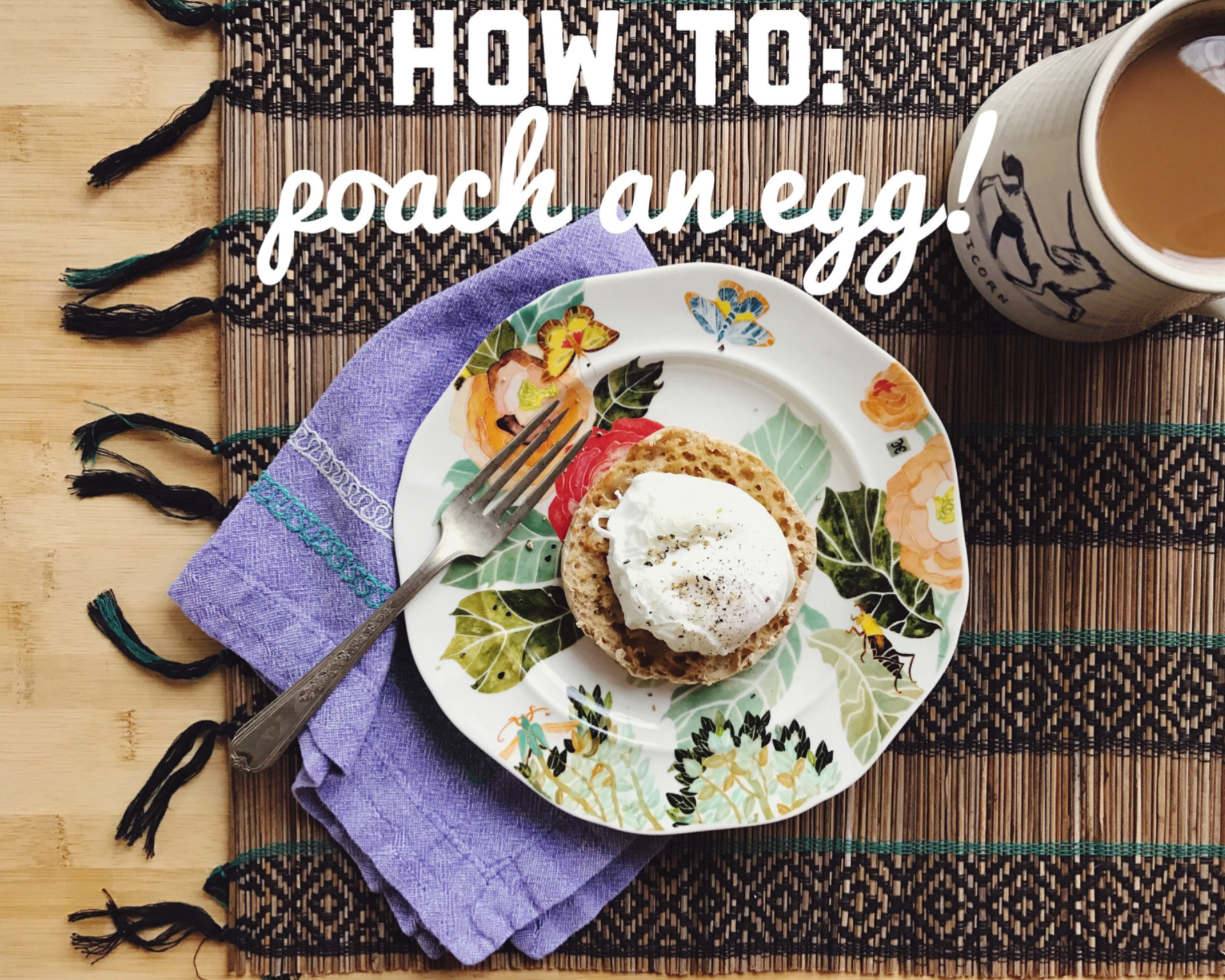 How to Poach an Egg