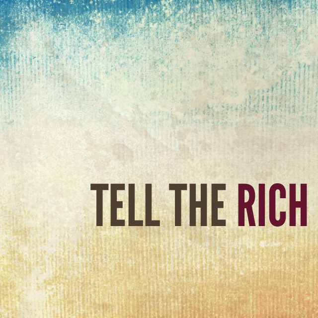 Tell the Rich.jpg