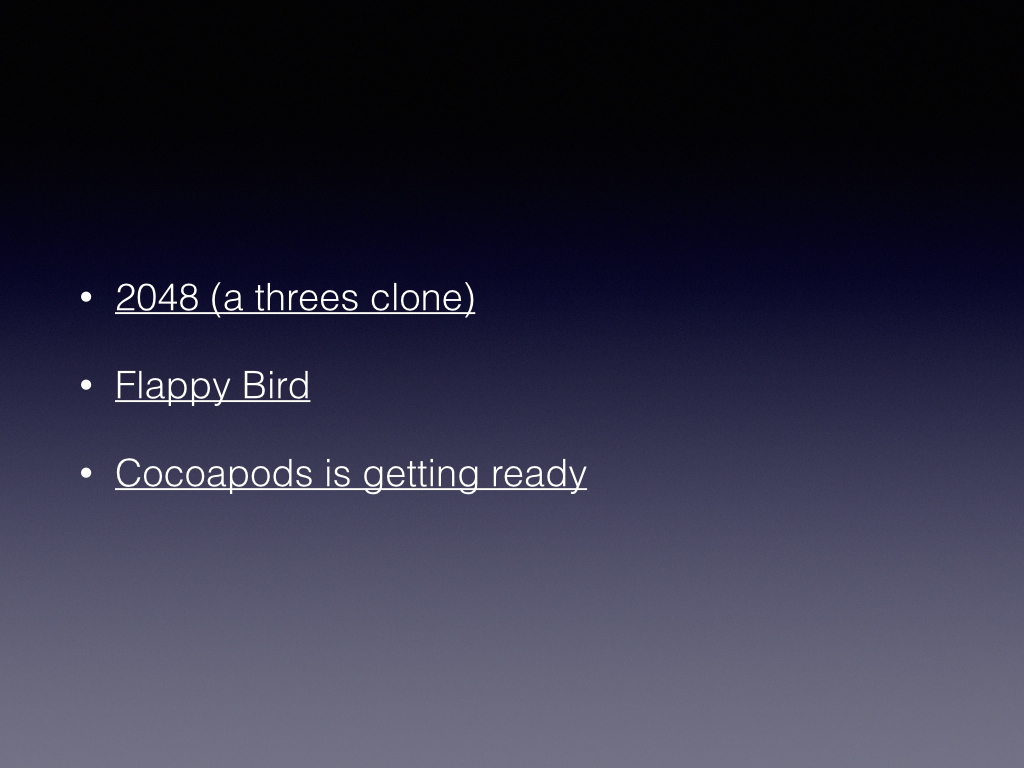 https://github.com/austinzheng/swift-2048 https://github.com/fullstackio/FlappySwift https://github.com/CocoaPods/CocoaPods/issues/2218