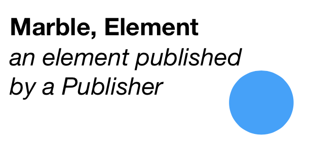 Marble, Element - an element published by a Publisher