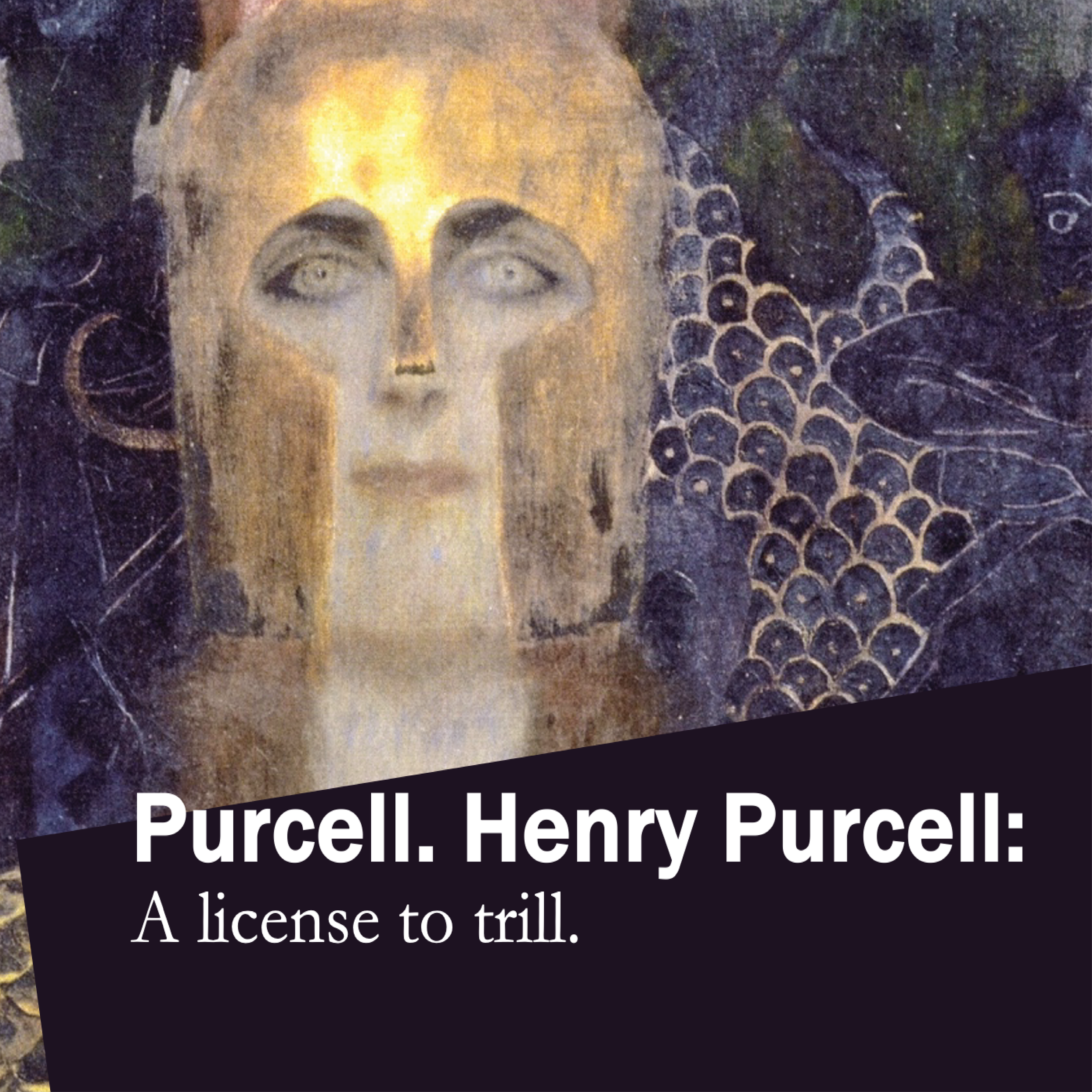 Poster with the text Purcell. Henry Purcell: A license to trill.