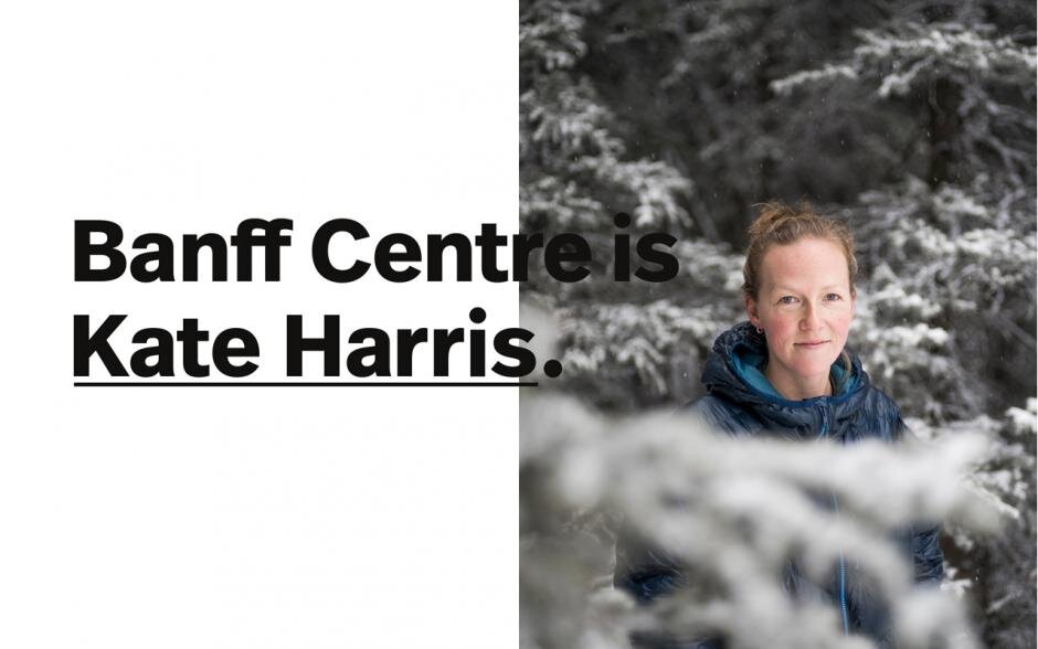 Banff Centre is Kate Harris.jpg