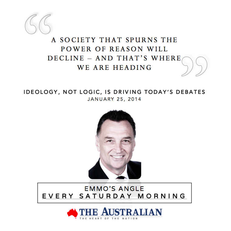 Column in The Australian - Ideology, Not Logic, Is Driving Today's Debates