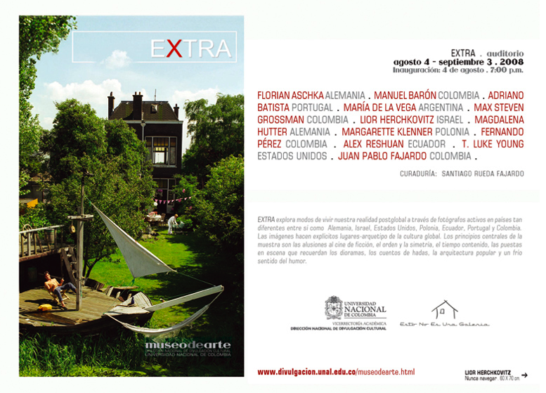Extra , Museo de Arte, Aug - Sep 2008, Bogota Colombia