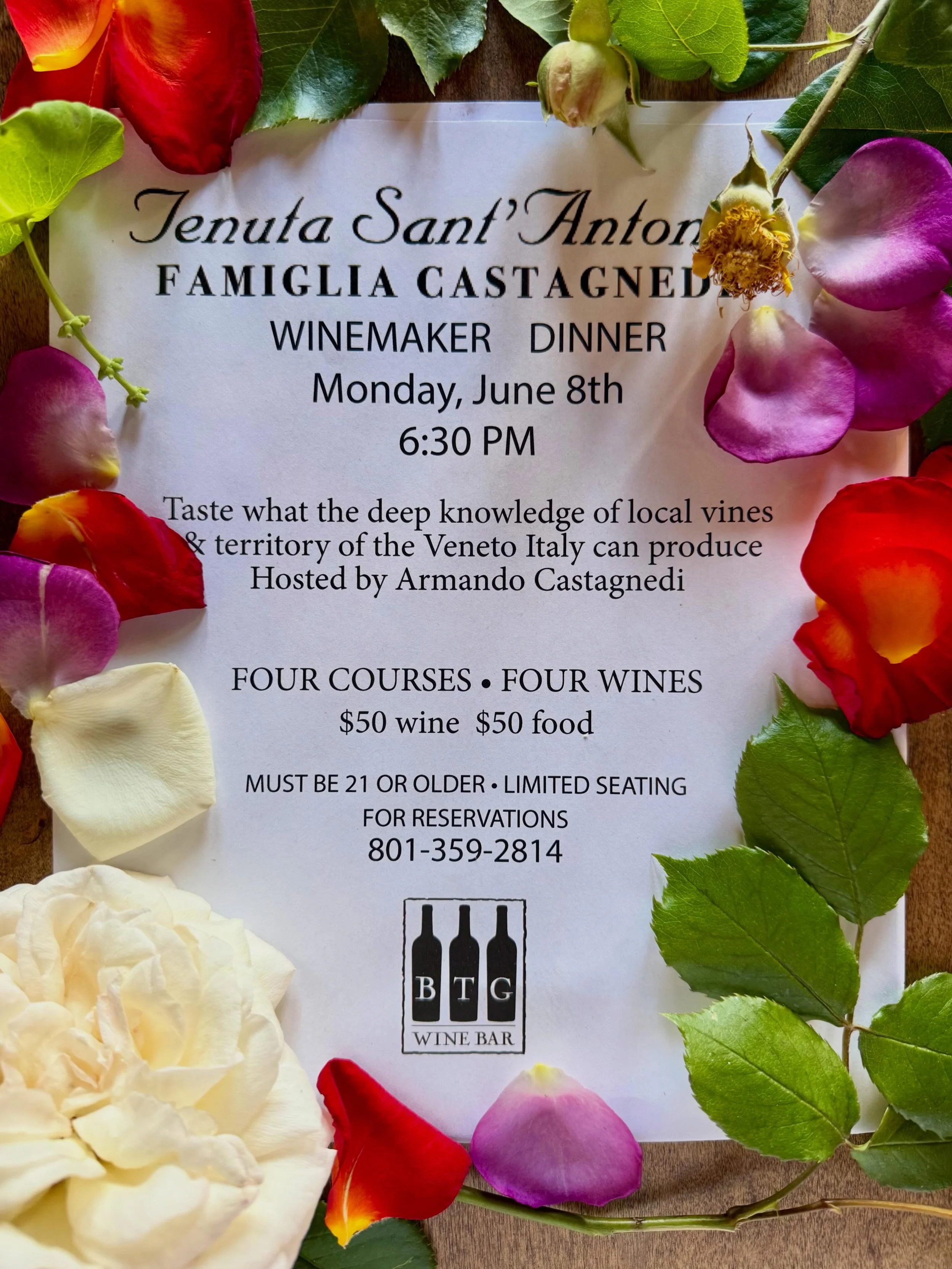 BTG Wine Bar is proud to announce a Tenuta Sant&rsquo;Antonio winemaker dinner, hosted by Armando Castagnedi. 

Monday, June 8th at 6:30pm. 

Four courses paired with 4 sumptuous wines from the Veneto region in Italy. 

Space is limited; call to rese