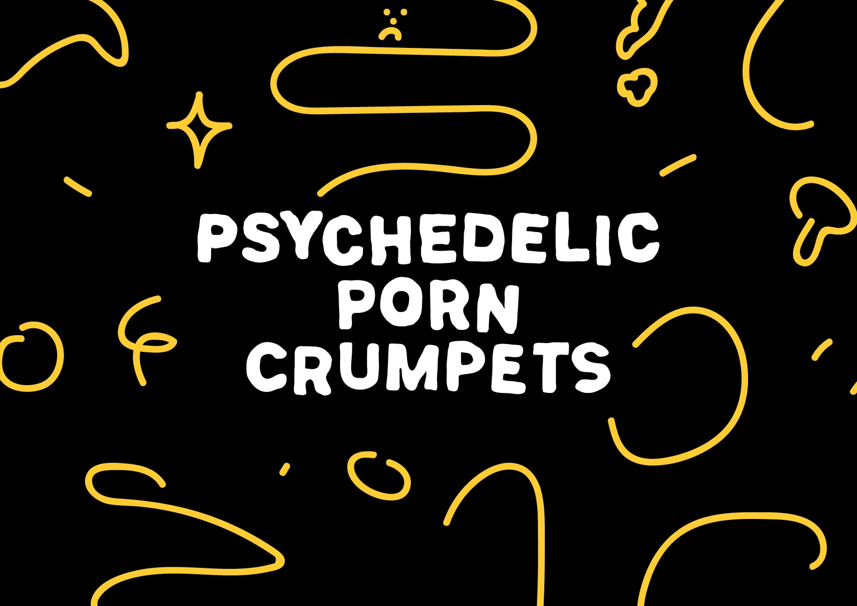 Pschedelic Porn Crumpets-1.jpg