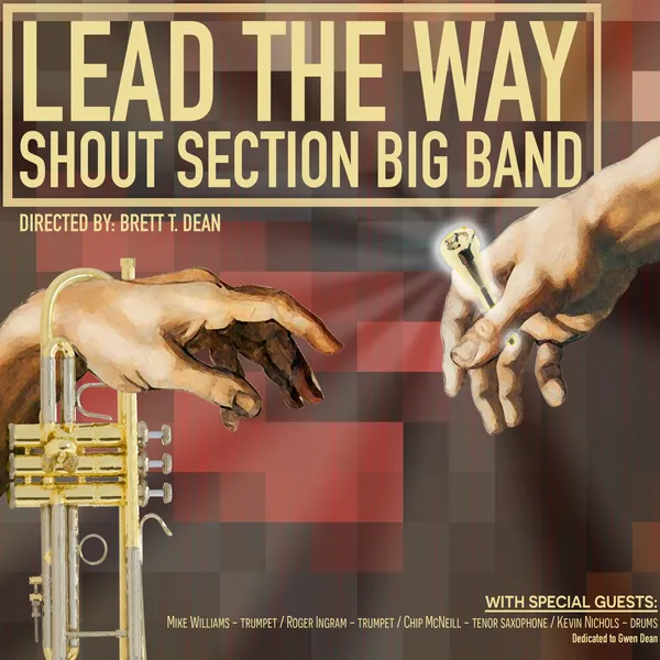 Shout Section Big Band: Lead The Way