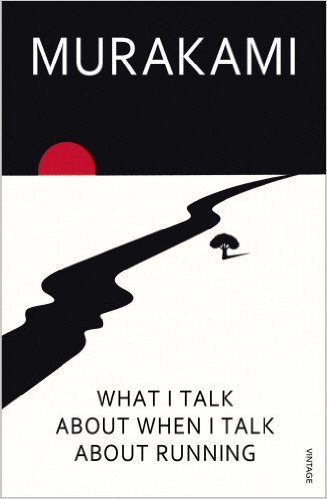 Memoir Mondays: What I Talk About When I Talk About Running — Haruki Murakami