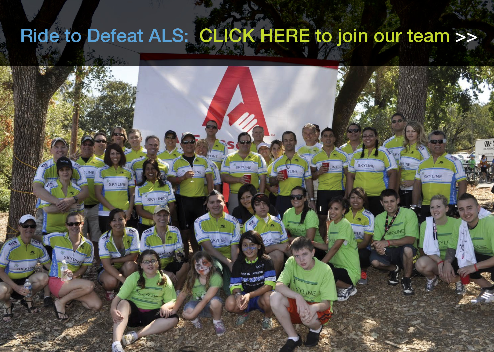The 10th annual Napa Valley Ride to Defeat ALS is just around the corner. We are building our biggest team yet with a lofty fundraising goal of $35,000. Click on the photo above to learn more about our team, the ride routes or to register. Skyline will pay the registration fees for all riders and walkers - everyone is welcome! Questions? Contact Ali Bedwell at abedwell@skylineconst.com