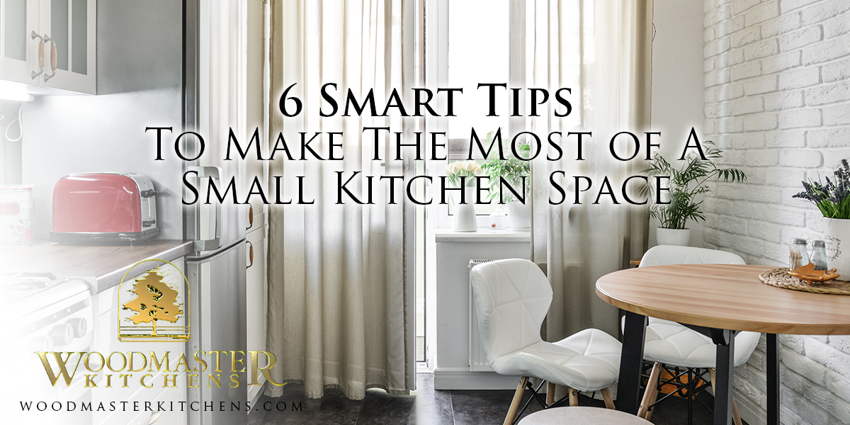 6 Smart Tips To Make The Most of A Small Kitchen Space.png