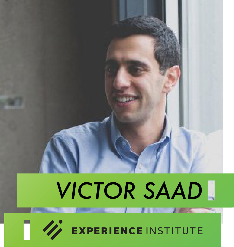 Victor Saad // Experience Institute