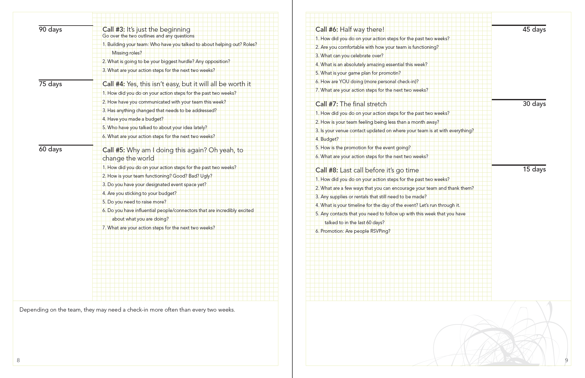 These call and conversation prompts are an example of the general content we were able to provide as quick reference material for the staff. We also included a suggested timeline to track planning progress.