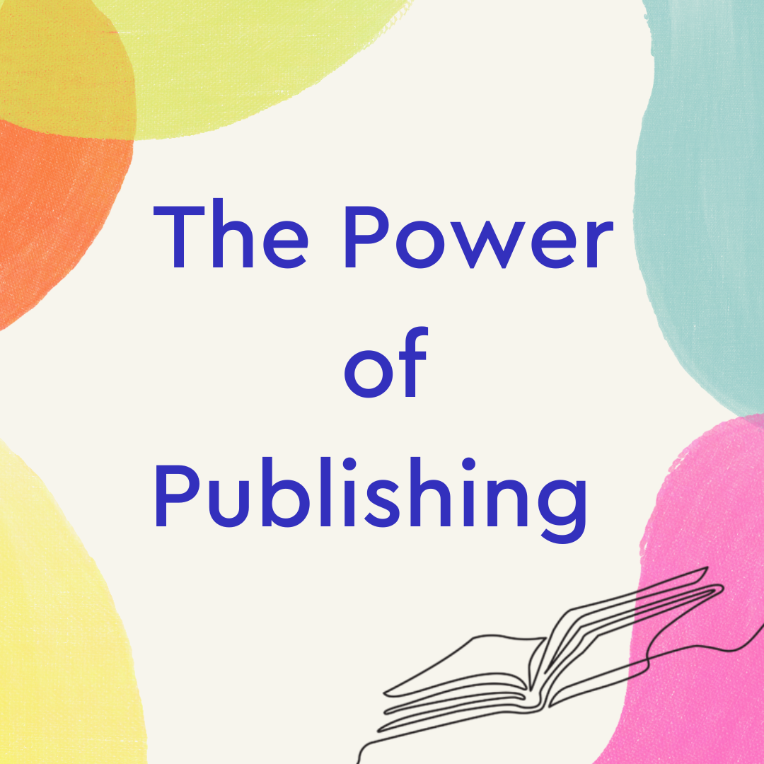 The Power of Publishing