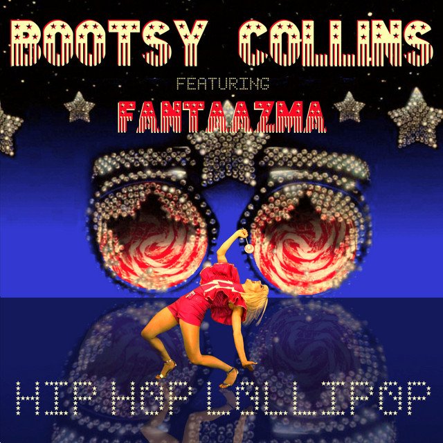 Hip Hop Lollipop (Bootsy Collins feat. Fantaazma, 2022)