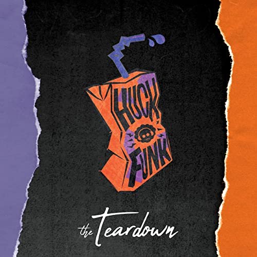 The Teardown (Huckleberry Funk, 2018)