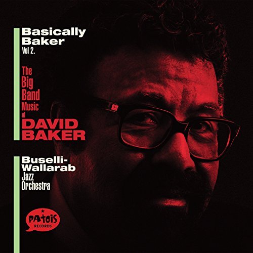 Basically Baker Vol. 2 (Buselli-Wallarab Jazz Orchestra, 2016)