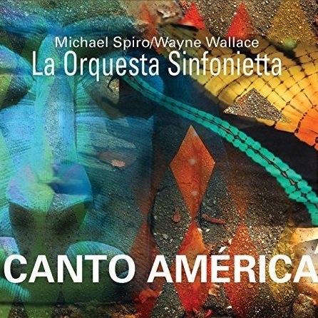 Canto América (La Orquesta Sinfonietta, 2016)