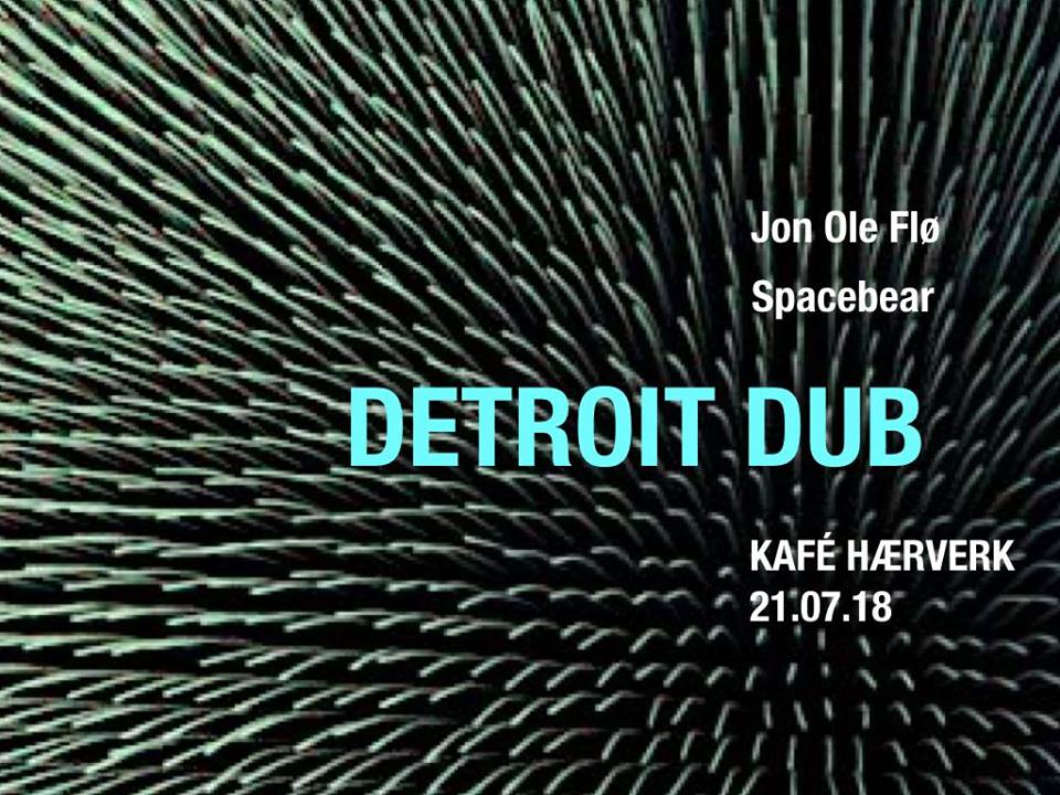 Detroit Dub /// A night of dub techno