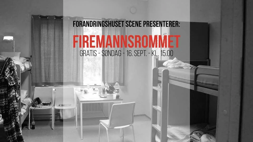 Firemannsrommet - Forandringshuset Scene
