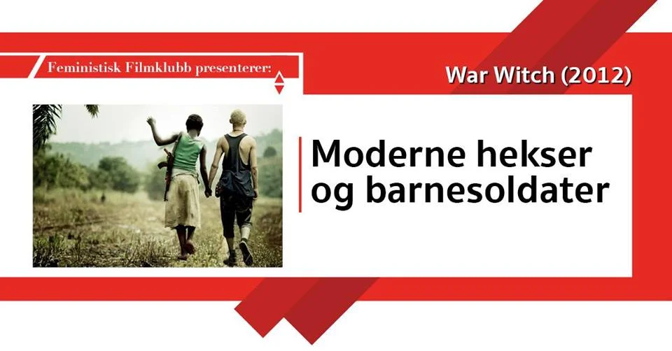 Moderne hekser og barnesoldater: War Witch (2012)