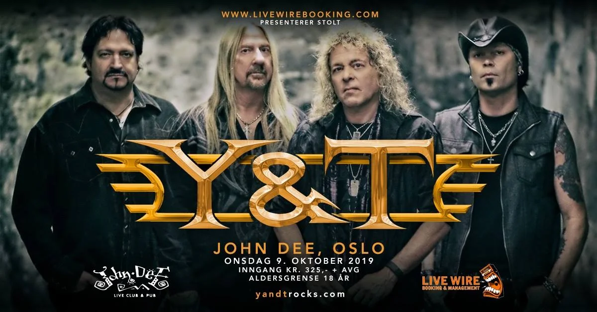 Y&amp;T / John Dee, Oslo / pres. av Live Wire