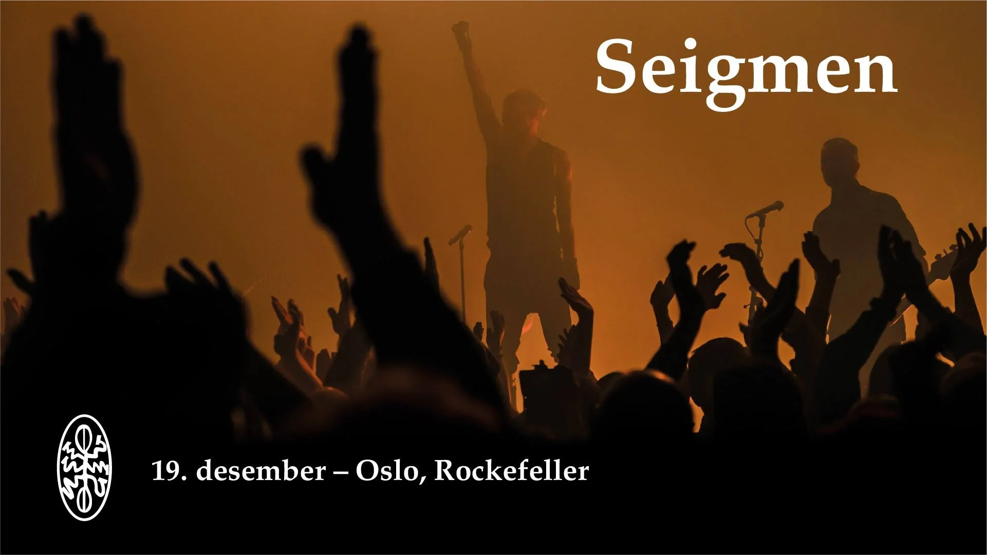 Seigmen // Rockefeller – Utsolgt