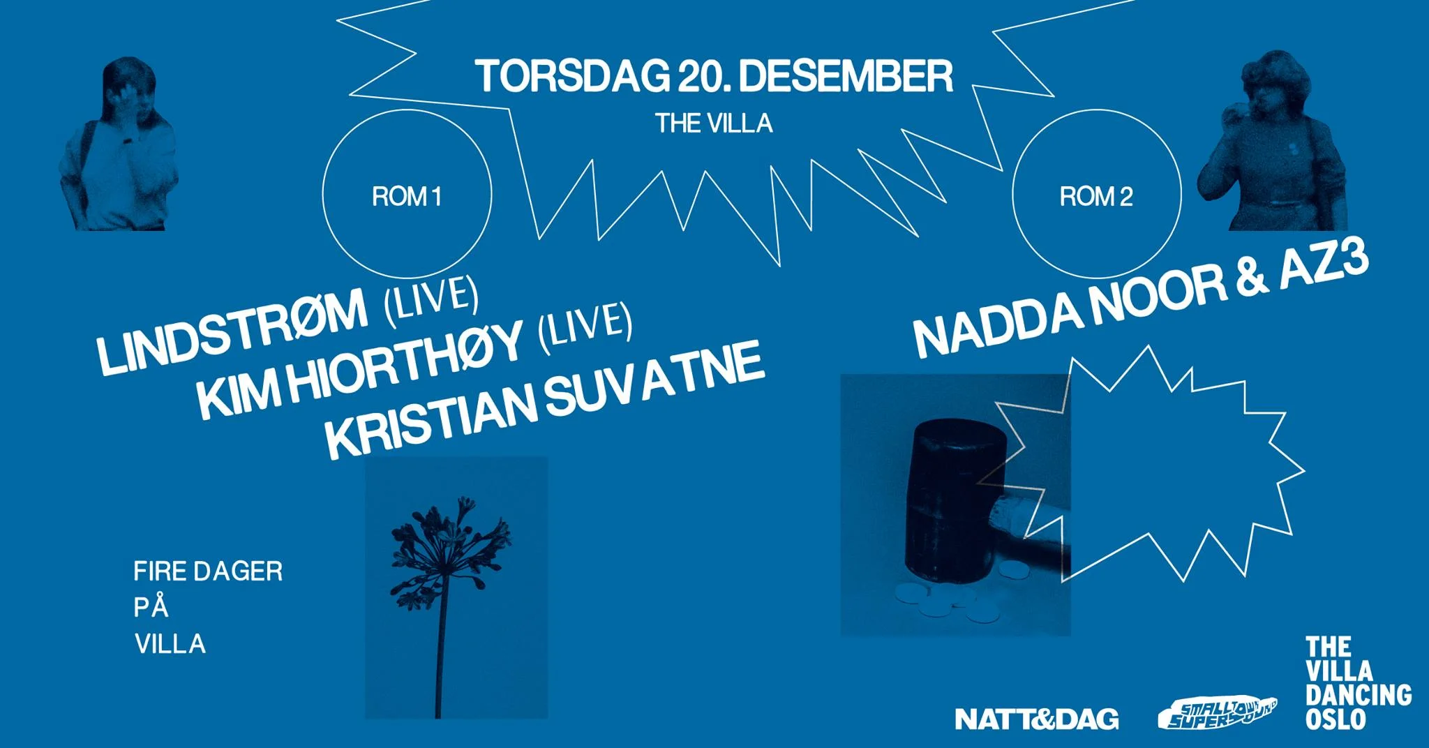 Lindstrøm Live // Kim Hiorthøy Live m.fl. - NATT&amp;DAG and THE VILLA