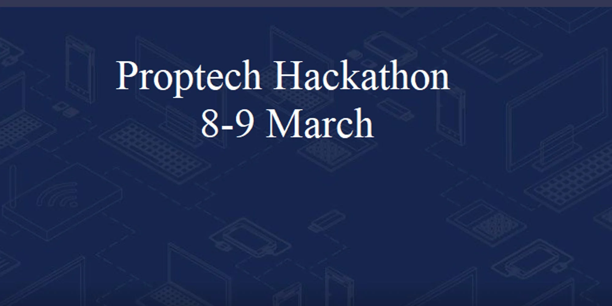 Proptech Hackathon March 8 -9