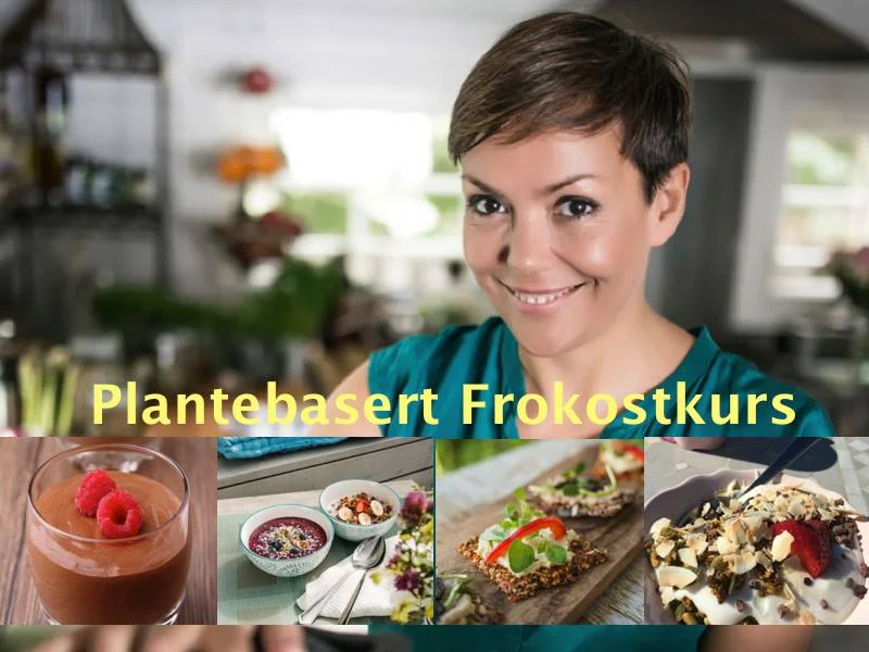 Plantebasert frokost kurs - godt, sunt &amp; mettende