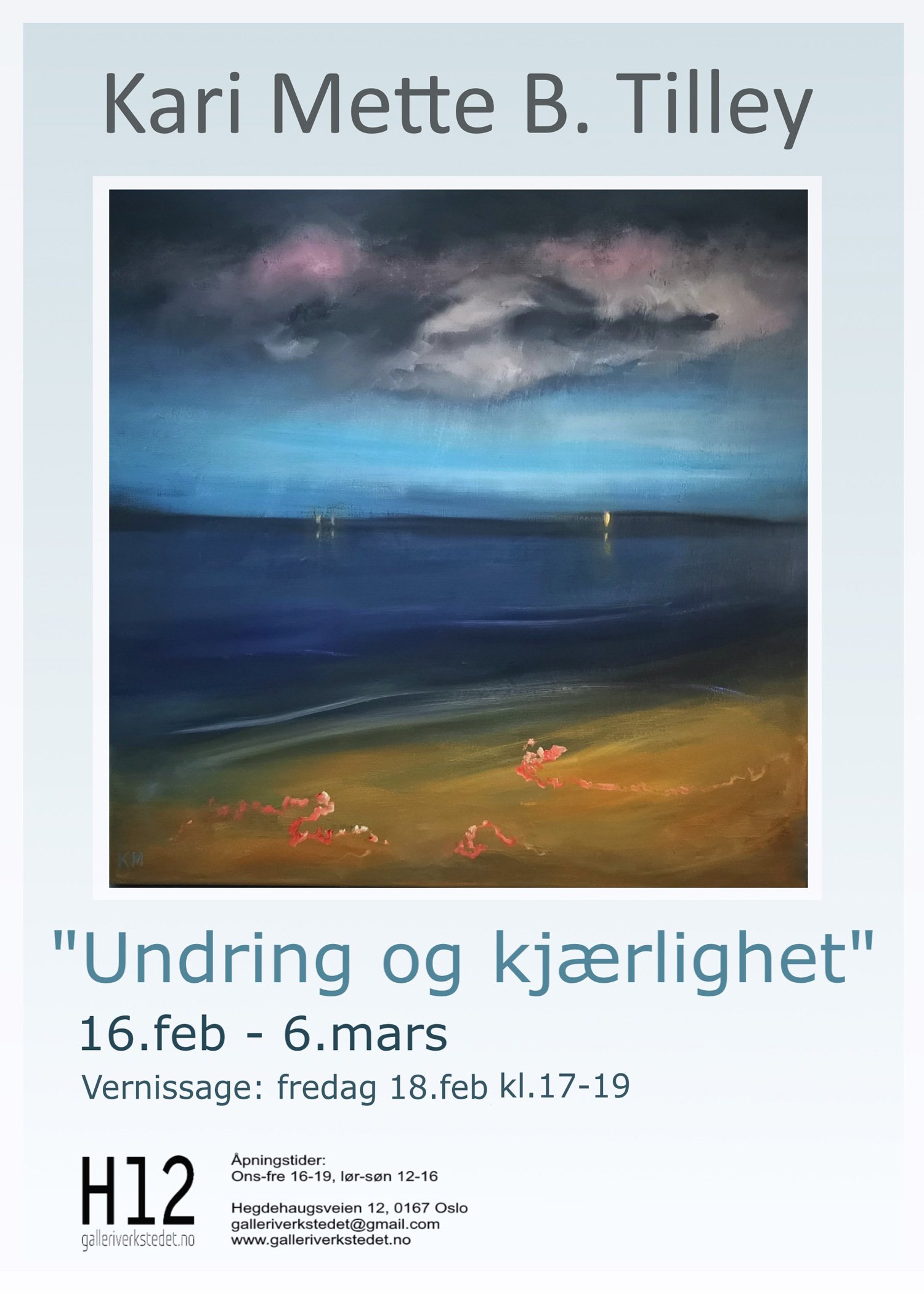 Kari Mette B. Tilley: «Undring og kjærlighet»  -  H12 Galleriverkstedet