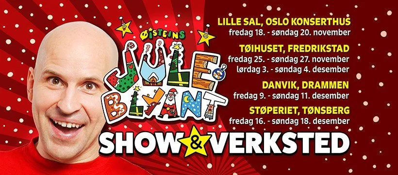 Øisteins Juleblyant. Show &amp; verksted