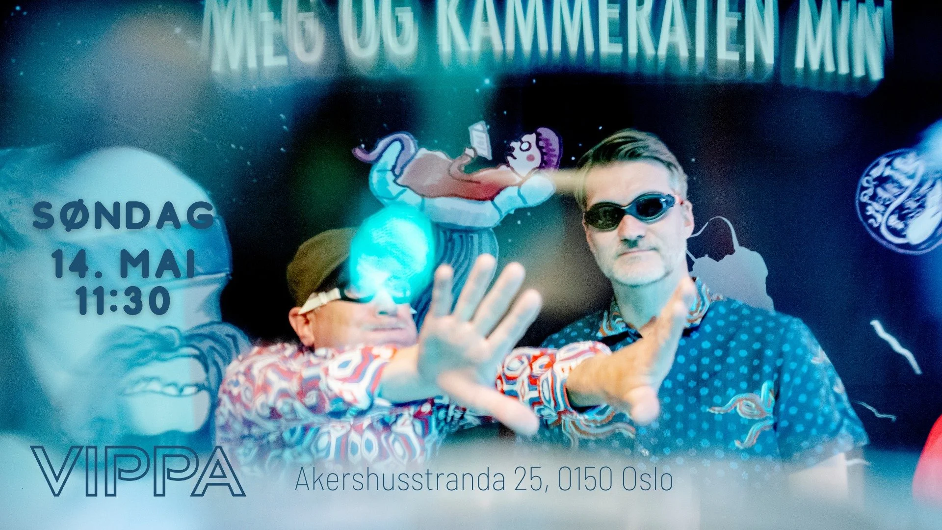 Meg &amp; Kameraten min til Vippa!