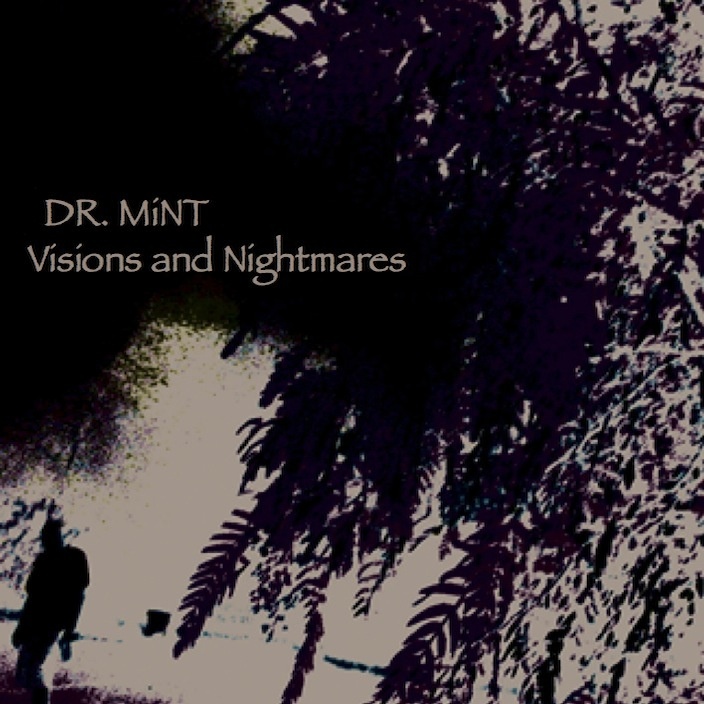 DR. MiNT: Visions and Nighmares