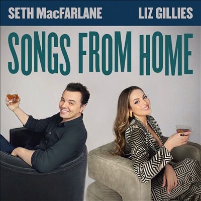 Seth MacFarlane &amp; Liz Gilles // Songs from Home