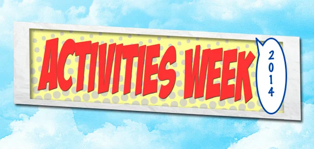 It's Activities Week!