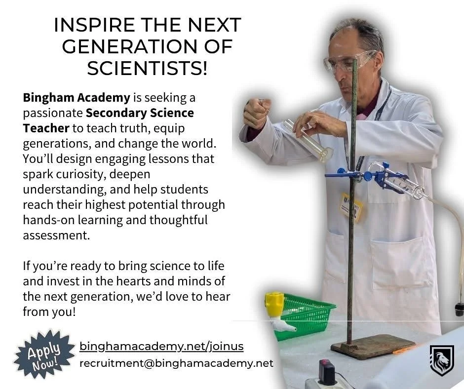 Passionate about science and faith? 🌱

Bring your love for learning to Bingham Academy and inspire the next generation as our new Secondary Science Teacher!

NEED MORE INFORMATION?
Contact recruitment@binghamacadmey.net or visit https://binghamacade