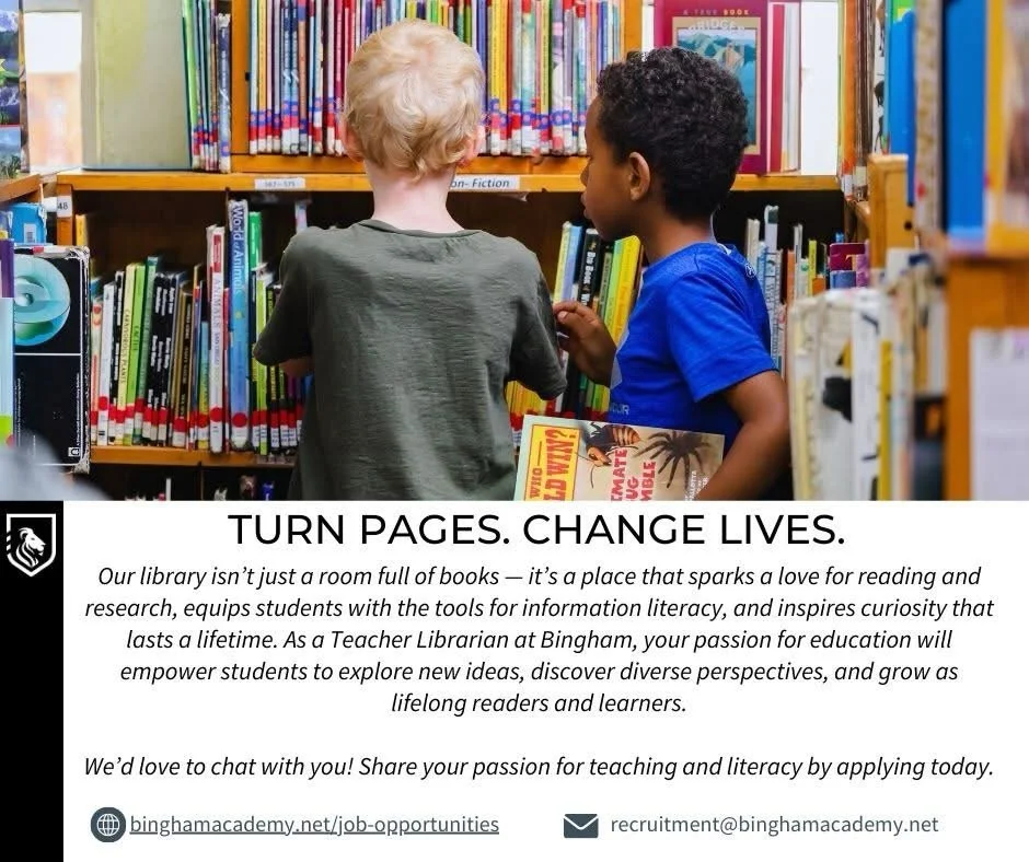 📚 Inspire curiosity. Empower discovery. Build future-ready readers.

Become a Teacher Librarian at Bingham Academy and help students fall in love with learning&mdash;one book, one moment at a time.

✨ Join us and make a difference that lasts.

Visit