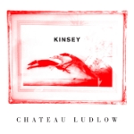 2014, KINSEY, Chateau Ludlow Single