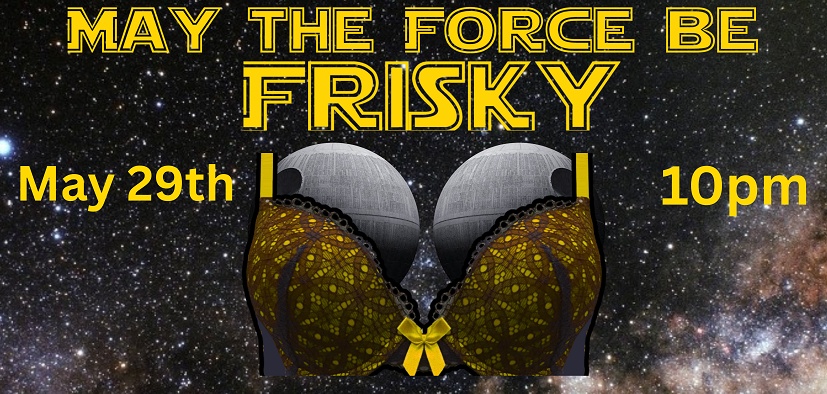 May The Force Be Frisky (Burlesque)