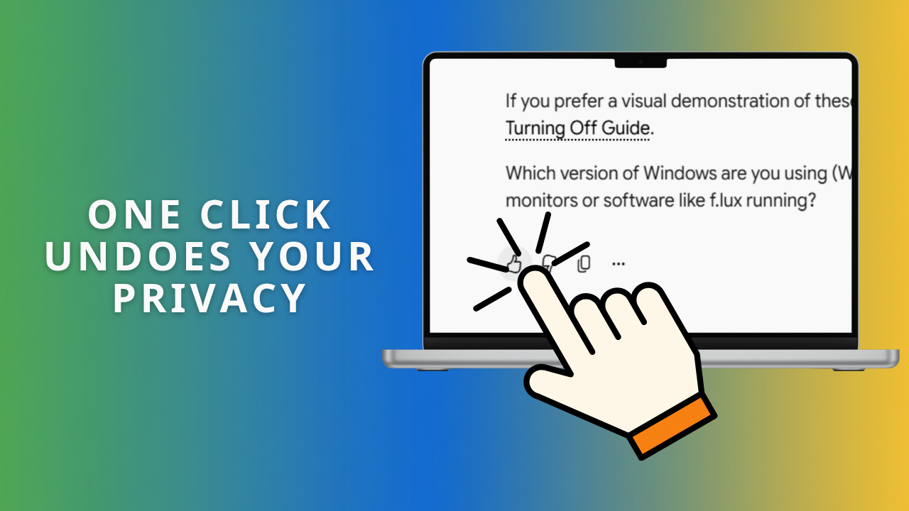 Why Does Rating an AI Answer Override Your Privacy Settings?
