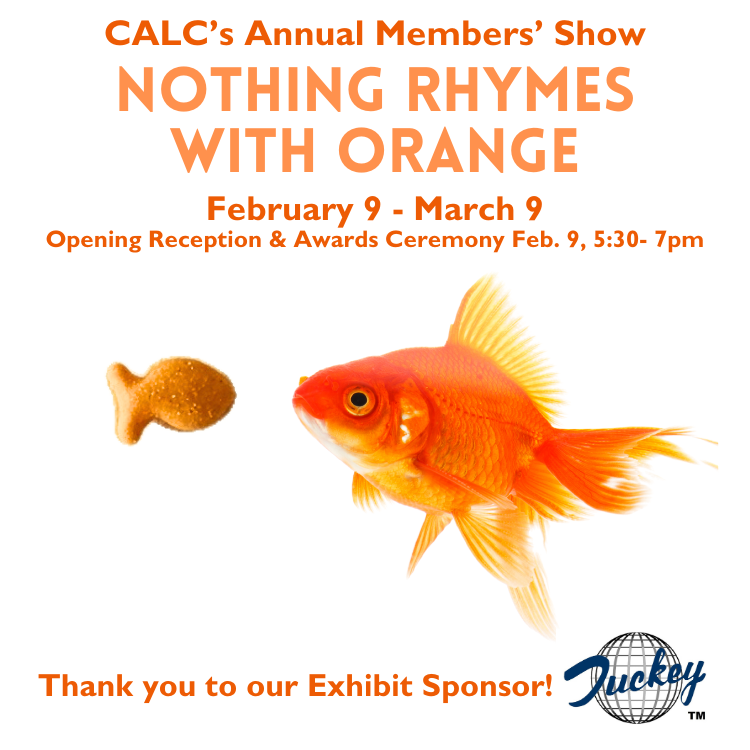 Nothing Rhymes with Orange: Annual Members' Exhibit