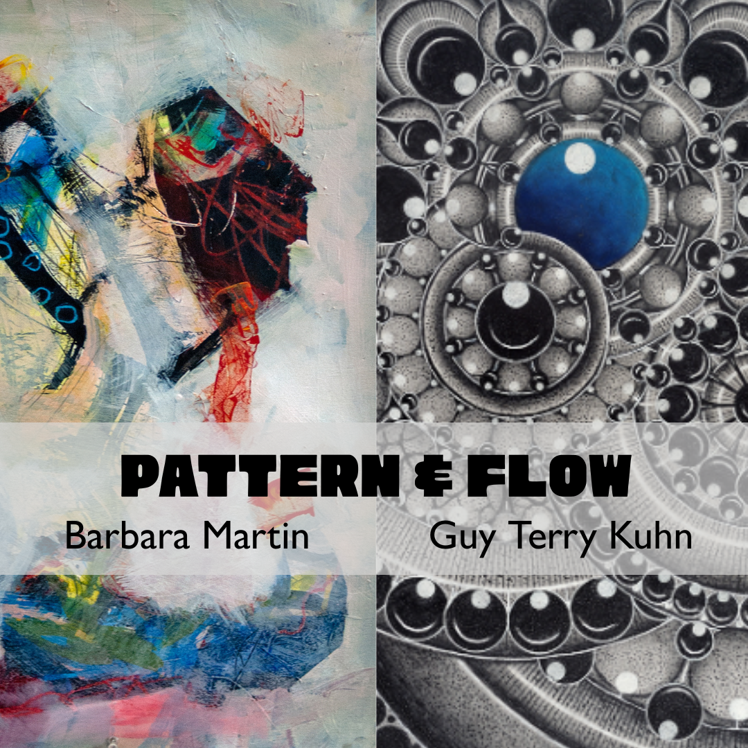 Pattern and Flow: Guy Terry Kuhn & Barbara Martin