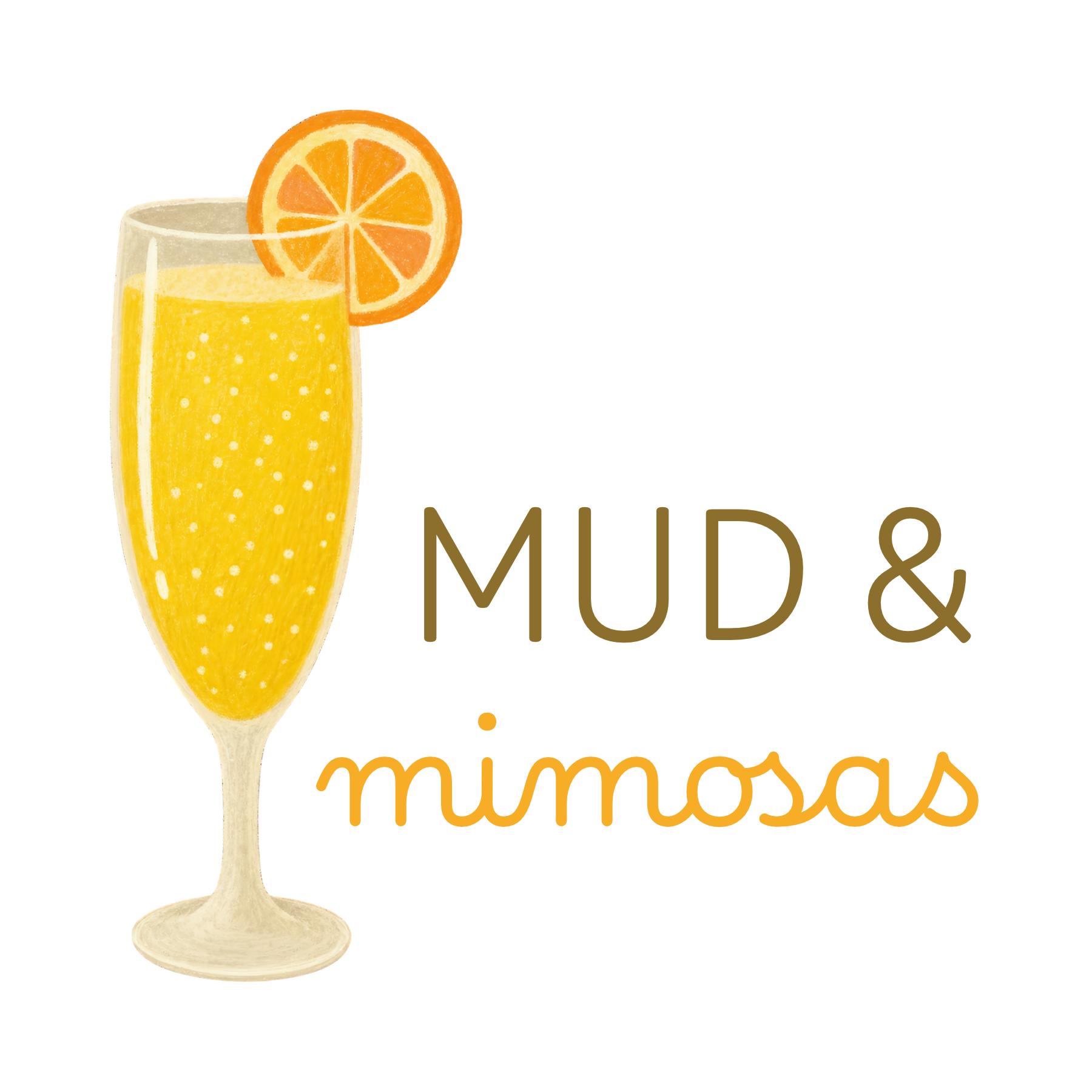 MUD & mimosas square.png (Copy)