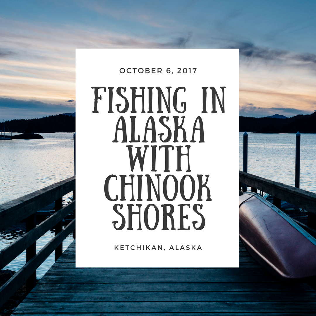 Fishing in Alaska With Chinook Shores, Ketchikan