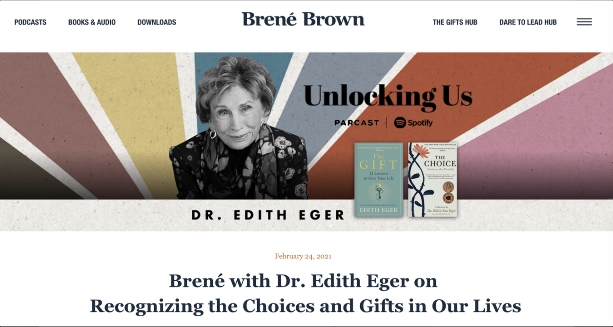 Dr. Edith Eger on Brene Brown Podcast - Incredible Interview!