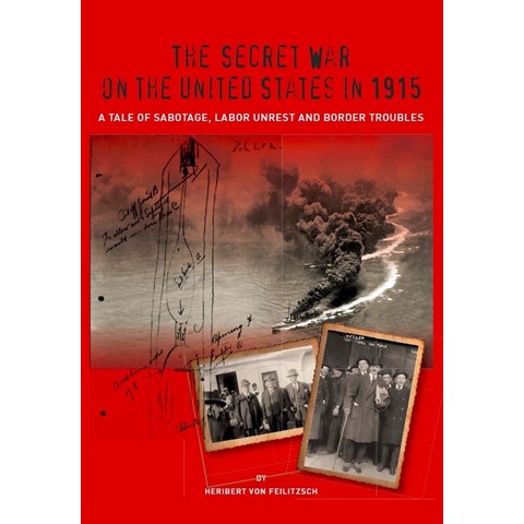 The Secret War ion the United States in 1915