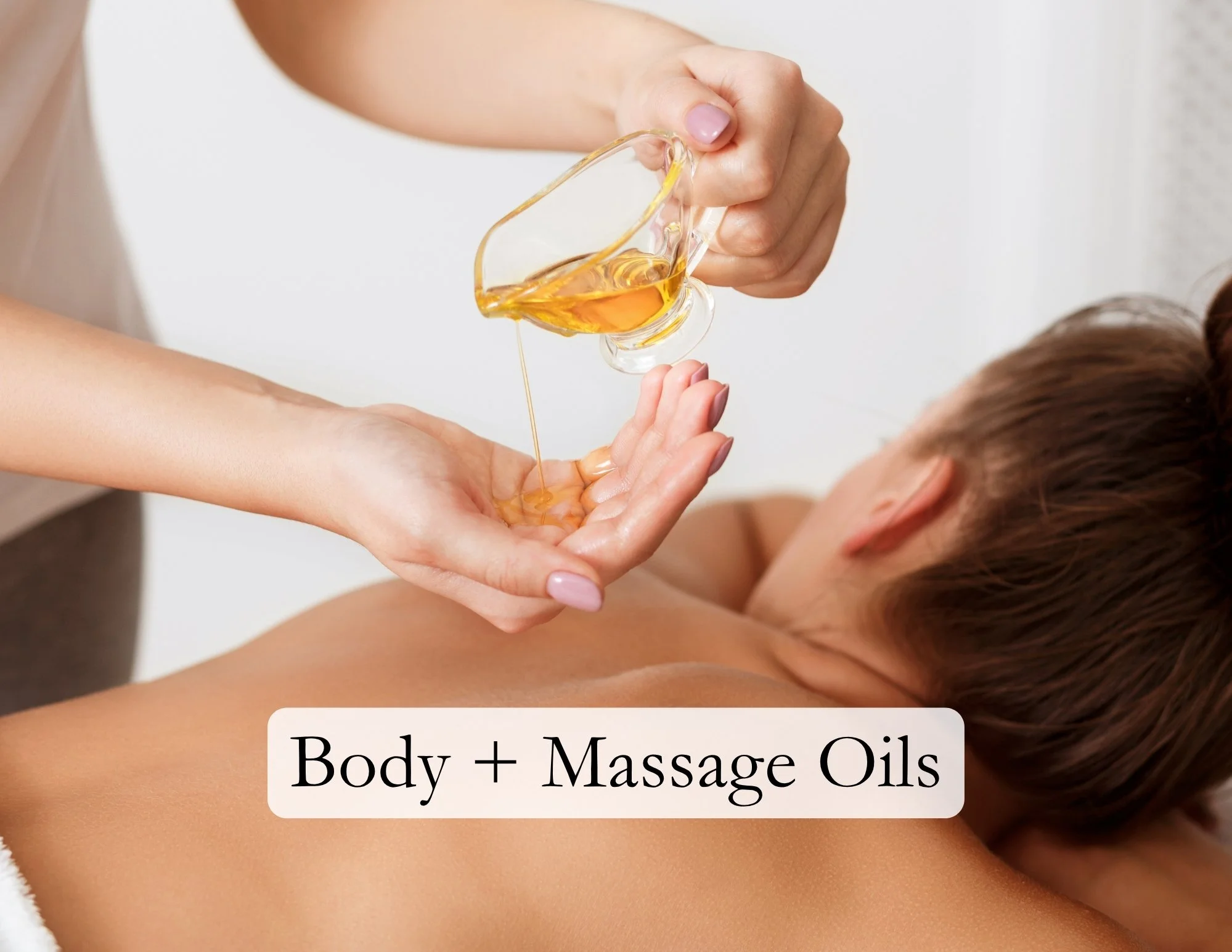 Body + Massage Oils